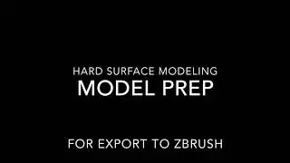 Hard Surface Modeling - Model Prep / Supporting Edge Loops