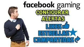 Como Poner ALERTAS en FACEBOOK GAMING STREAM | LIKE, ESTRELLAS y SEGUIDORES | STREAMLABS y OBS