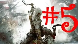 Assassin's Creed III - Walkthrough - PC - (Part 5)