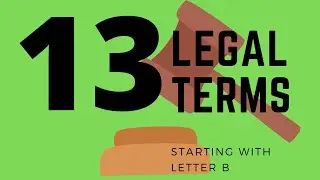 13 LEGAL TERMS Starting With Letter B