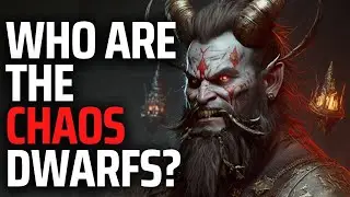 Who are the Chaos Dwarfs?