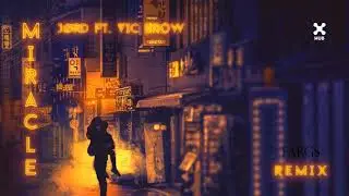 JØRD ft. Vic Brow – Miracle (Fargs Remix)