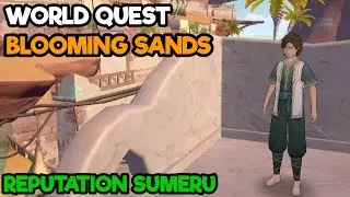 World Quest Blooming Sands - Genshin Impact