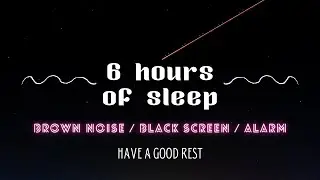 Insomnia? Brown noise 6 hours of sleep black screen