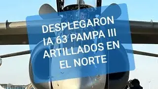 DESPLEGARON IA 63 PAMPA III ARTILLADOS  EN EL NORTE.