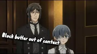 Black Butler Emerald Witch Arc out of context part 4