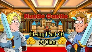Hustle Castle Being part of a Clan