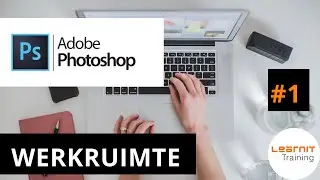 Photoshop Basis #1: Werkruimte