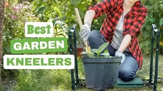 Best Garden Kneelers: Comfort and Convenience for Garden Enthusiasts | The Guardians Choice