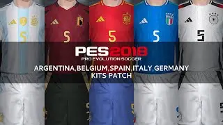 PES 18 KIT PATCH (Argentina,Belgium,Spain,Italy,Germany) Adidas 2024/25