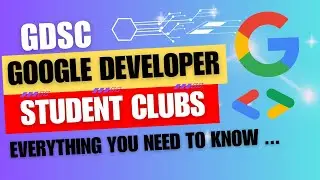 Google Developer Student Clubs : Everything You Need To Know