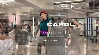 Carol @ CREWPLAYERS Choreography || DFMU - Ella Mai