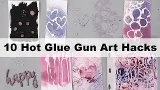 10 Hot Glue Gun Life Hacks for Mixed Media, Cards, Art journaling and Crafts.-DIY Must-try Hacks
