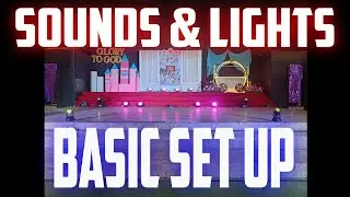 Sounds And Lights Basic Set-Up: (Giglog 26)