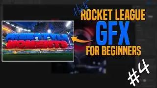 Advanced Thumbnail Tutorial [The Rocket League GFX "How to" for Beginners (Ep.5) ]