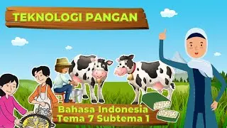 PERKEMBANGAN TEKNOLOGI PRODUKSI PANGAN KELAS 3 SD || BAHASA INDONESIA TEMA 7 SUBTEMA 1