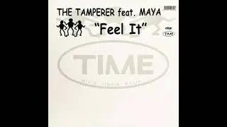 The Tamperer Feat. Maya – Feel It (Original Version)