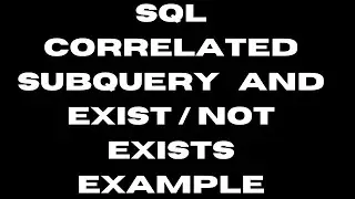 SQL Correlated Subquery And Exist And Not Exists Example-46