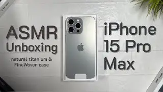 iPhone 15 Pro Max & FineWoven Case ASMR Unboxing