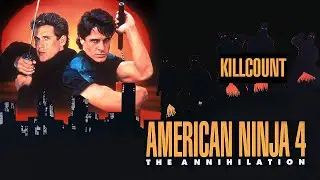 American Ninja 4: The Annihilation (1990) David Bradley & Michael Dudikoff killcount