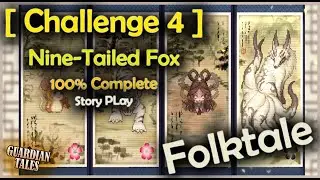 Guardian Tales - Folktale [Challenge 4] Nine-Tailed Fox (100% Complete)