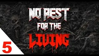 No Rest For The Living - Level 5 - Vivisection (100%)