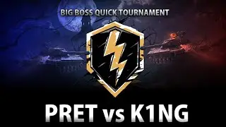 PRET vs K1NG | Thursday BIG BOSS Quick Tournament - WOT Blitz Replay (31/8/23) ft. @dlystream