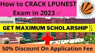 How to CRACK LPUNEST Exam in 2023 ✅ | Get 100% Scholarship 🤑 - How To Prepare For LPUNEST 2023 Exam