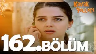 Kavak Yelleri 162. Bölüm - FULL Bölüm