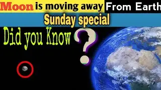Did You Know ?? || Moon is moving away From Earth  ||  Amazing Fact || Random Fact || Fact Series #4