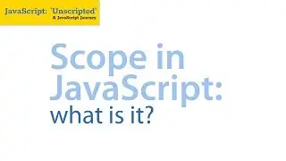 Javascript scope explained