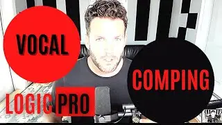Logic Pro Vocal Comping