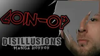 Coin-Op: Disillusions-Manga Horror