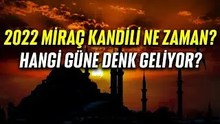 Miraç Kandili Hangi Güne Denk Geliyor? Miraç Kandili 2022