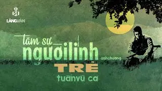 Tuấn Vũ (1990) | Tâm Sự Người Lính Trẻ (Anh Chương) | Tình Ca Thời Chiến