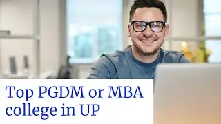 Top10 MBA/PGDM Colleges in UP | MBA College top MBA colleges in India | top10 PGDM colleges in India