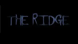 The Rigde Official Short Film