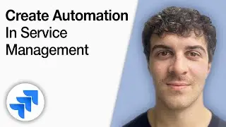 How to Create an Automation in Jira Service Management [2025 Full Guide]