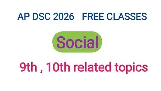 AP DSC  - SOCIAL  -  9th, , 10th related topics 