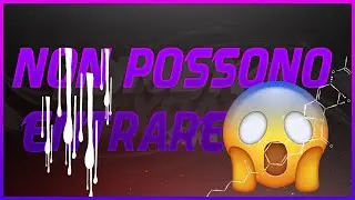 NON POSSONO ENTRARE!!!