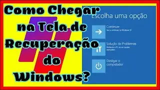 Como chegar na Tela de Recuperação do Windows  [Solução de Problemas] - 3 Formas