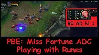 [PBE] Miss Fortune ADC 80 AD at level 1