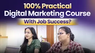 100% Practical Digital Marketing Course with Job Success? | Best Digital Marketing Institute