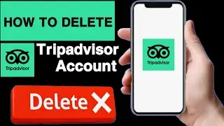 How to delete tripadvisor account||Tripadvisor account delete||Delete tripadvisor account||UT 55