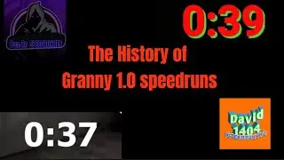 The History of Granny Version 1.0 Speedruns 2017 - 2023