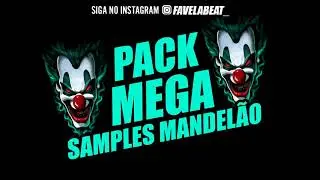 PACK MEGA SAMPLES  - CLAP FUNK MANDELÃO - FAVELA BEAT