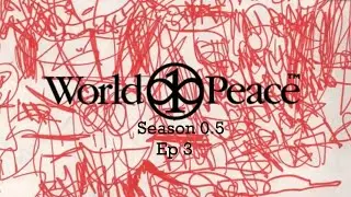 MDE World Peace - Season 0.5 - ep3