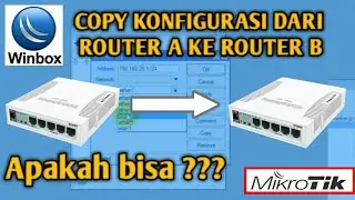HOW TO BACK UP AND RESTORE MIKROTIK