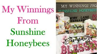 My Prize Winnings From Sunshine Honeybees
