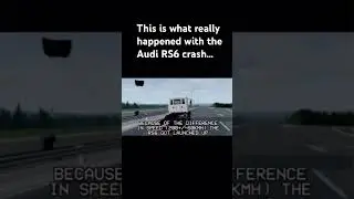 Audi RS6 crash explained                